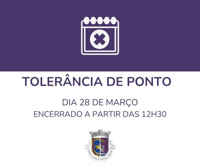 Tolerância de Ponto dia 28 de março, a partir das 12:30. Tolerância de Ponto dia 28 de março, a partir das 12:30.
